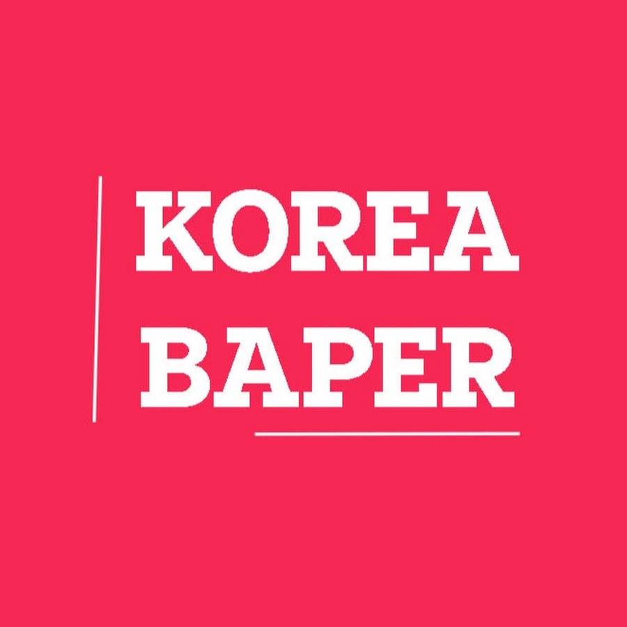 Korea Baper यूट्यूब चैनल अवतार