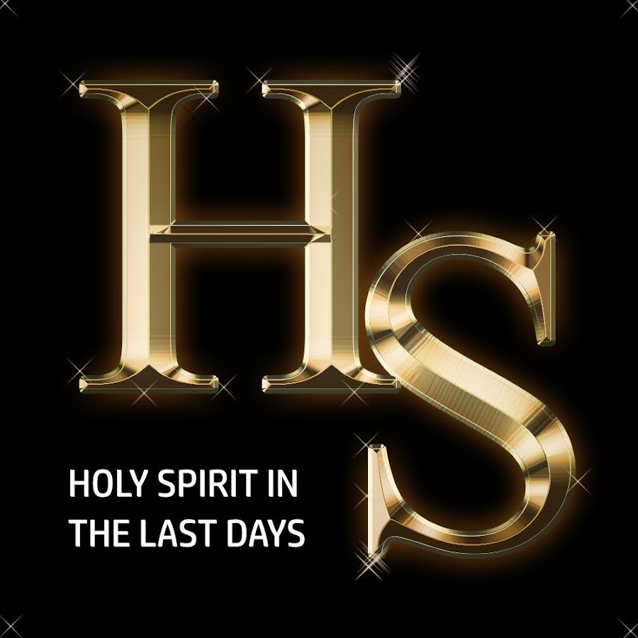 HOLY SPIRIT IN THE LAST DAYS YouTube kanalı avatarı