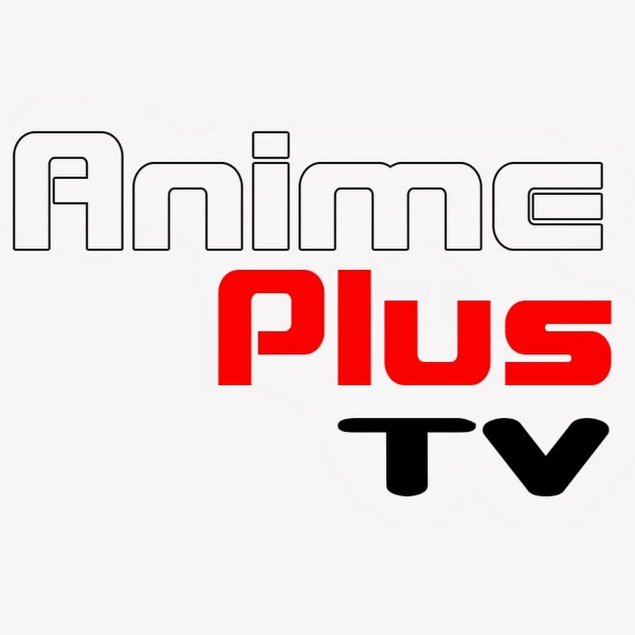 Animeplus Tv Youtube