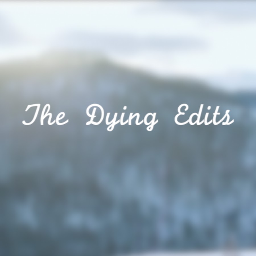 The Dying Edits â€ 