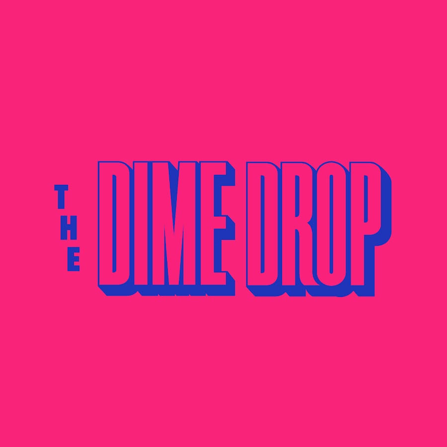 The Dime Drop