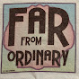 Far from Ordinary YouTube Profile Photo