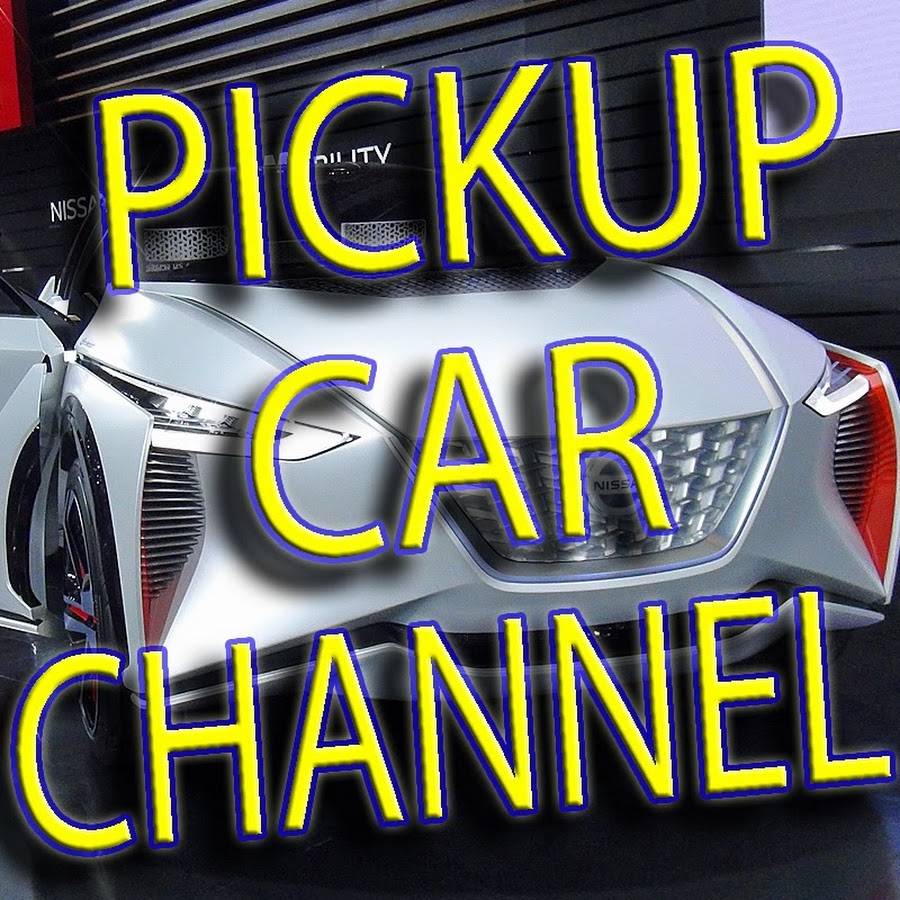PICKUP CAR CHANNEL!! यूट्यूब चैनल अवतार