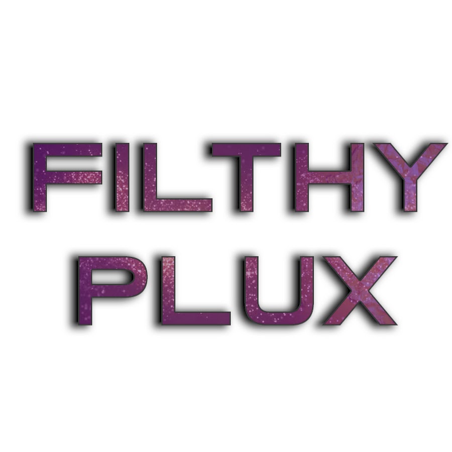 Filthy Plux