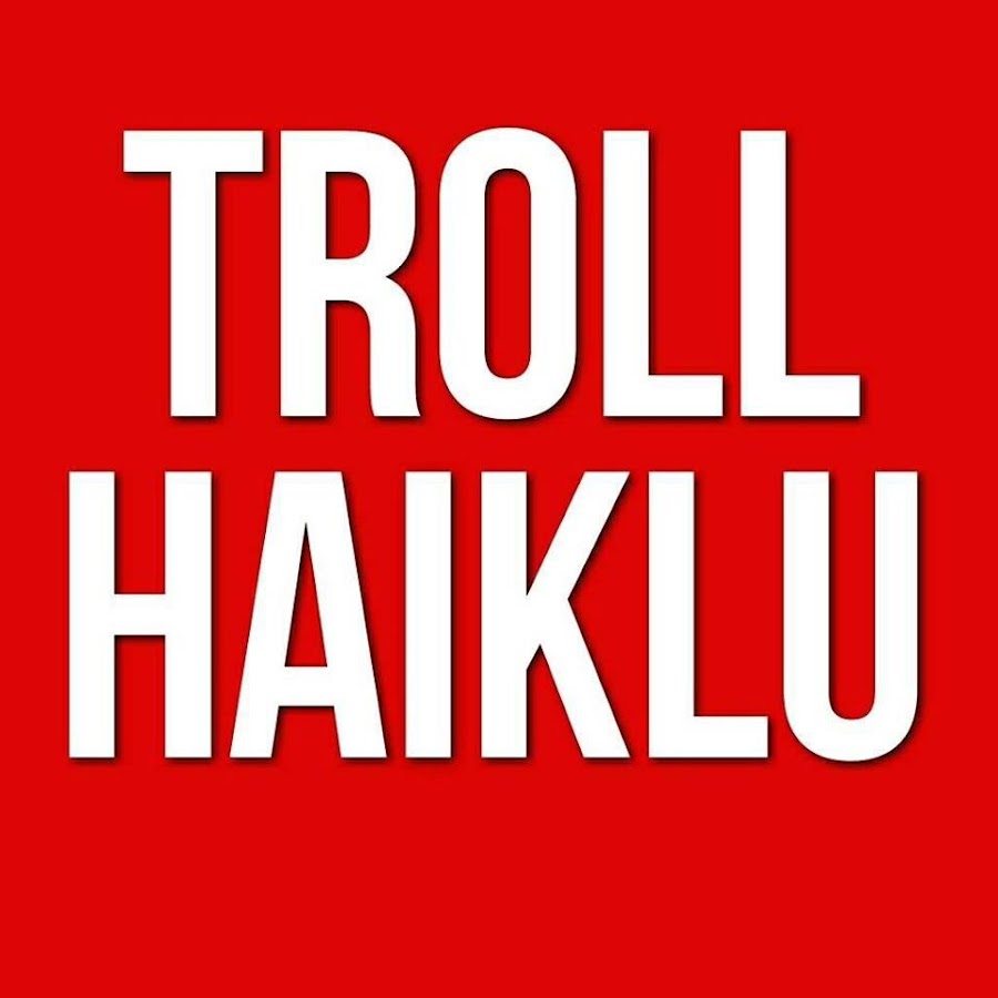 Troll Haiklu Avatar de chaîne YouTube