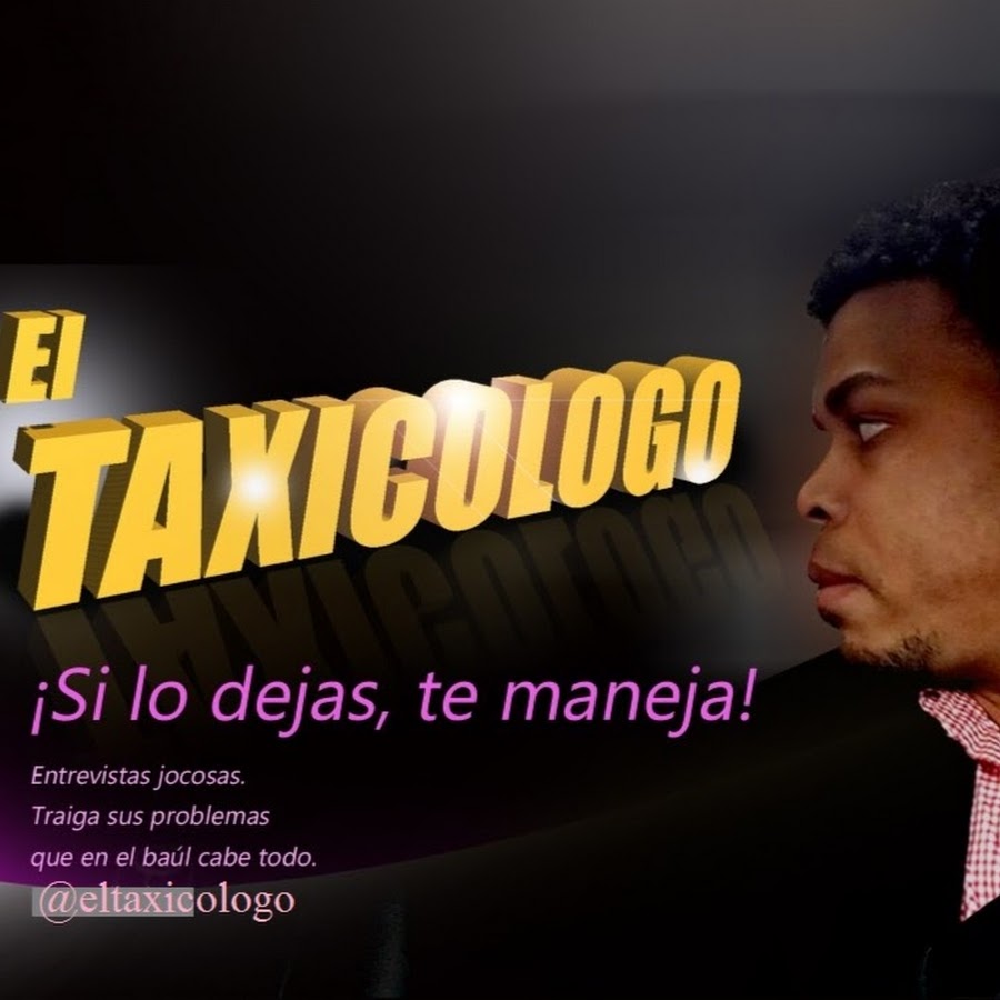 El Taxicologo Avatar channel YouTube 