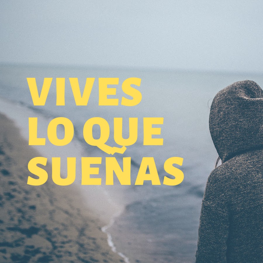 Â¿Vives lo que SueÃ±as? Avatar channel YouTube 