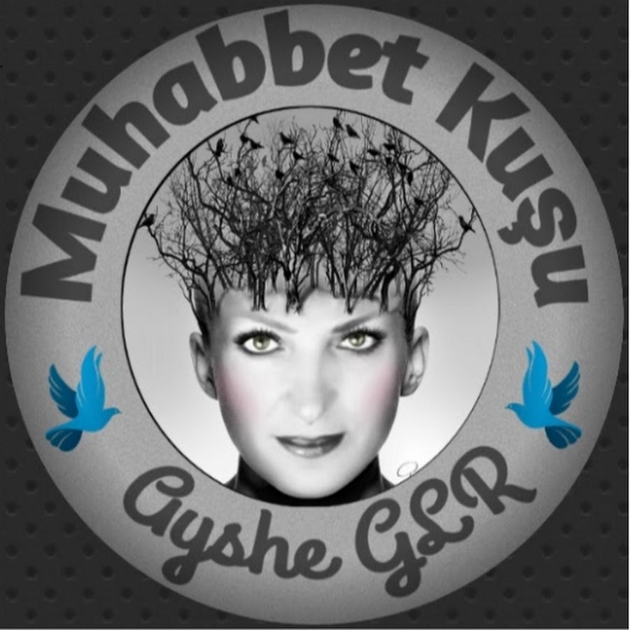 Muhabbet KuÅŸu Ayshe GLR Avatar channel YouTube 