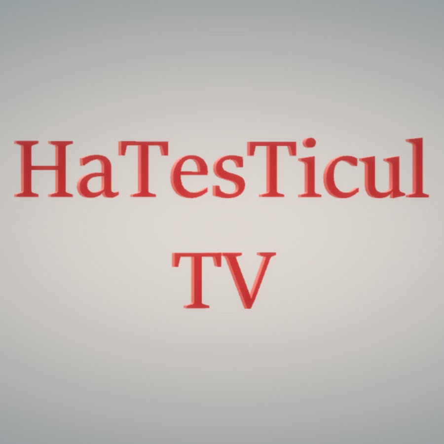 HaTesTicul Tv