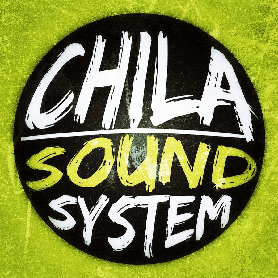 Chila Sound System Avatar channel YouTube 