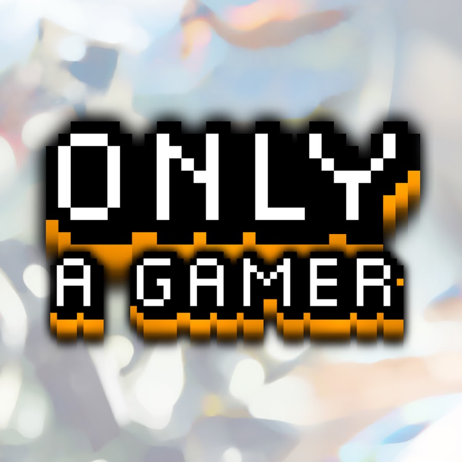 Only A Gamer TV YouTube 频道头像
