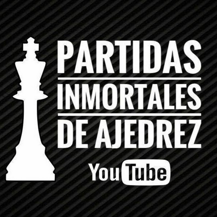 Partidas Inmortales de Ajedrez Avatar del canal de YouTube