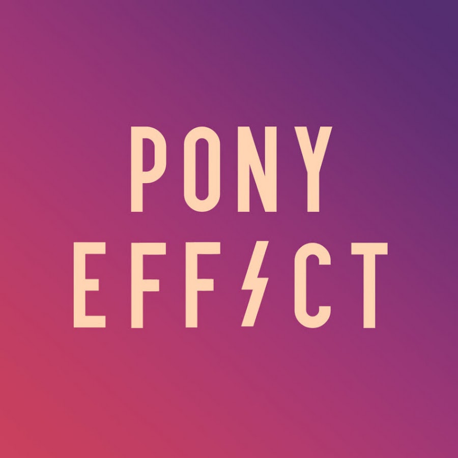 Official PONY EFFECT