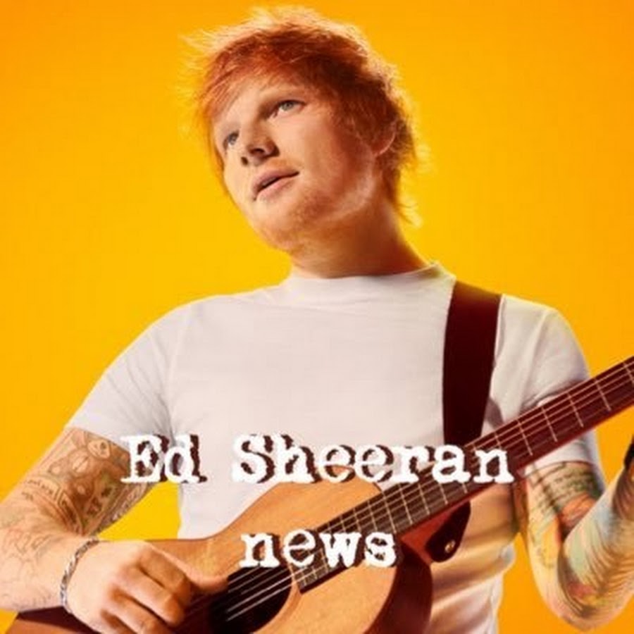 Ed Sheeran Updates