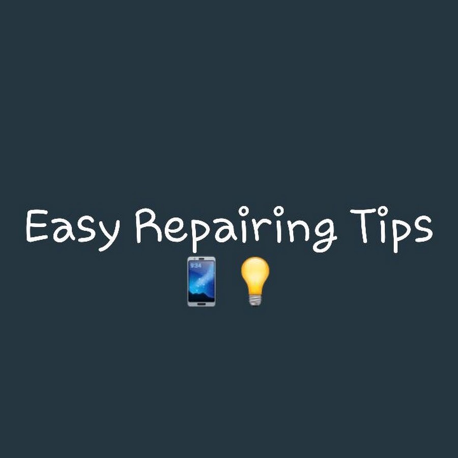 Easy repairing tips