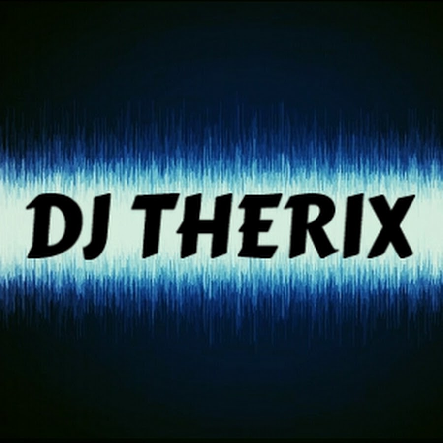 DJ THERIX YouTube channel avatar