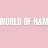 WORLD OF H&M
