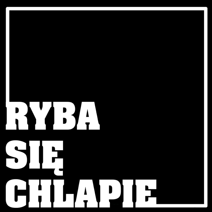 Ryba siÄ™ chlapie YouTube kanalı avatarı