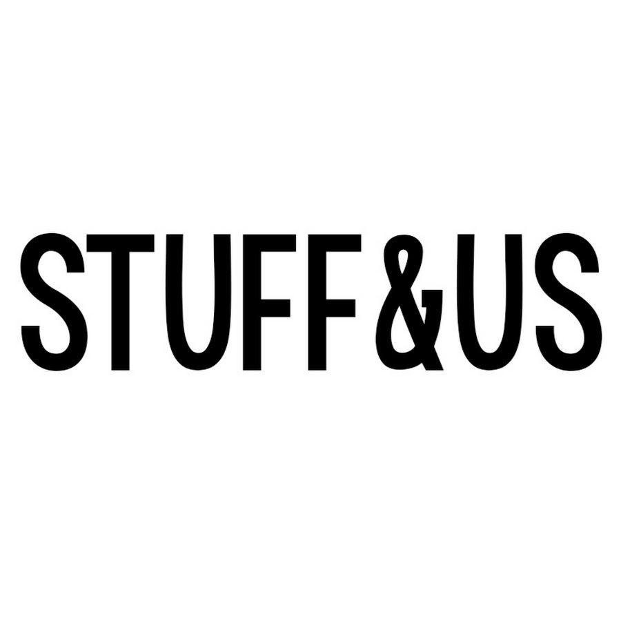 Stuff & Us