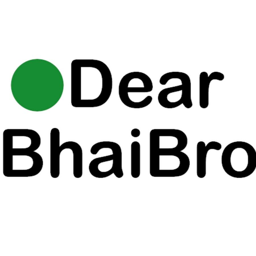Dear BhaiBrother