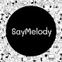 Say Melody YouTube Profile Photo