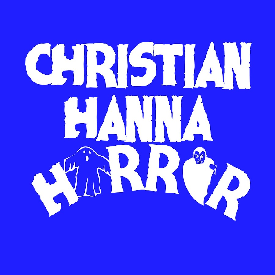 CHRISTIAN HANNA HORROR यूट्यूब चैनल अवतार