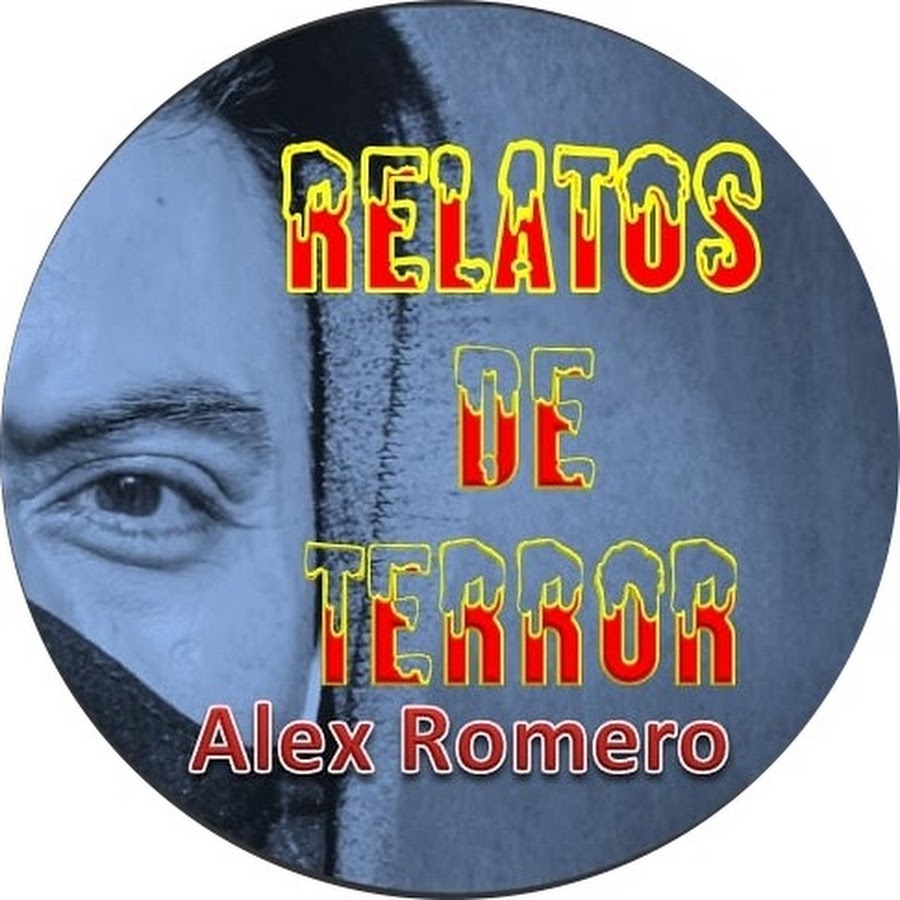 Relatos De Terror Alex Romero YouTube channel avatar