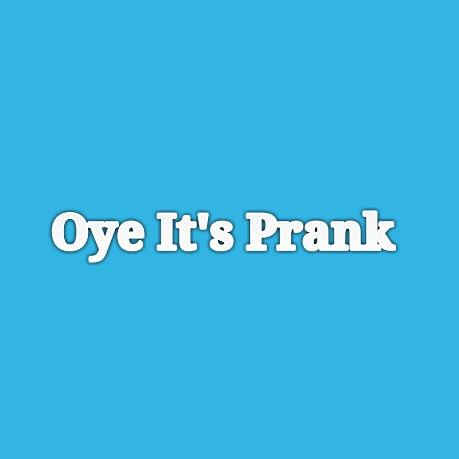 Oye It's Prank YouTube channel avatar