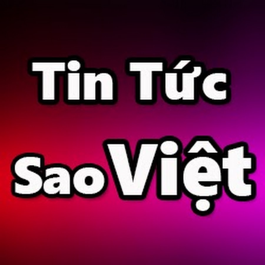 Tin Tá»©c Sao Viá»‡t Avatar del canal de YouTube