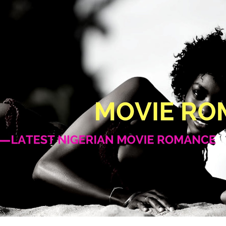 Nigerian Movies romance
