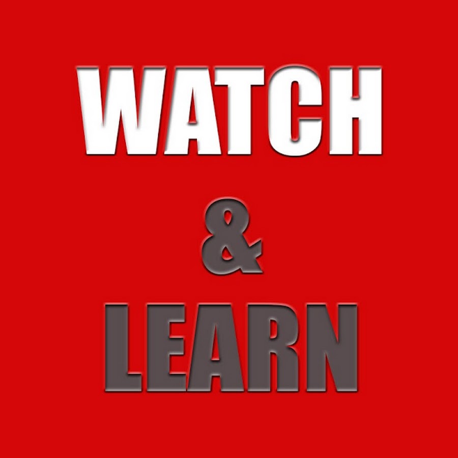 Watch & Learn