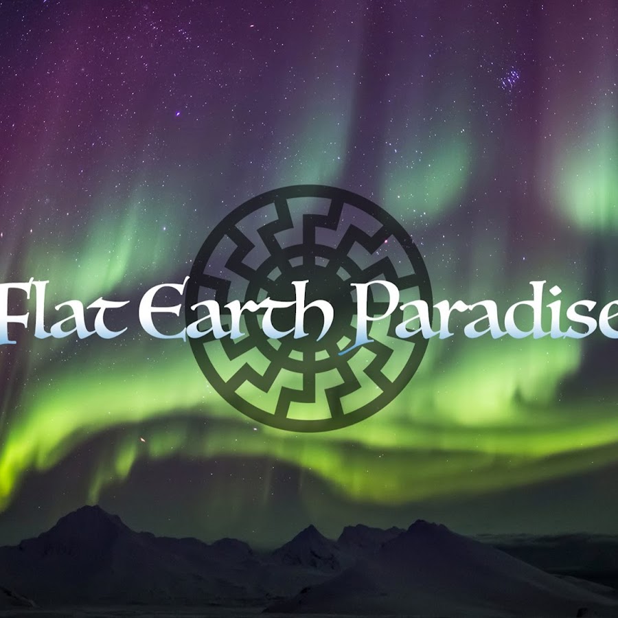 Flat Earth Paradise Avatar channel YouTube 