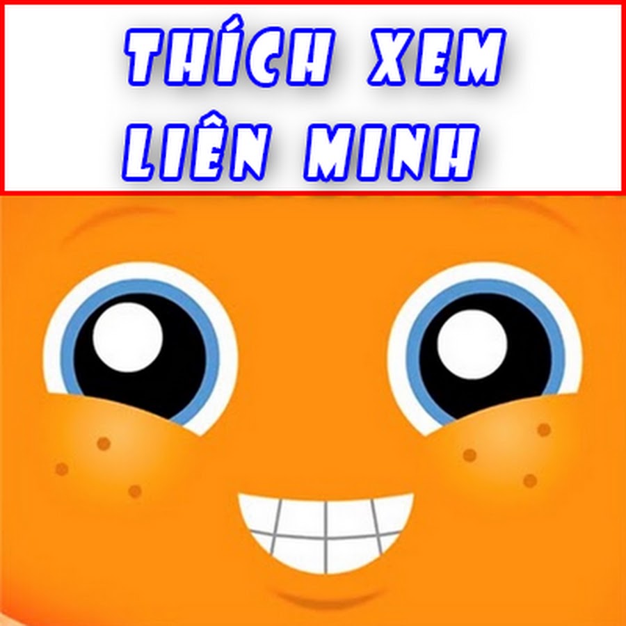 ThÃ­ch Xem LiÃªn Minh YouTube channel avatar