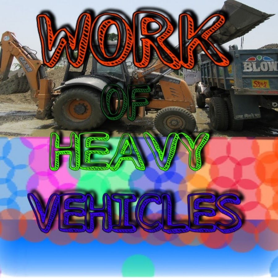 WORK OF HEAVY VEHICLES YouTube channel avatar