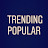 Trending Popular