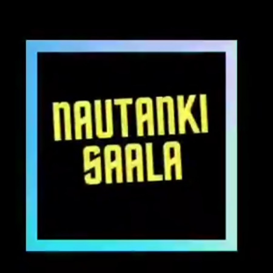 Nautanki saala Avatar de chaîne YouTube