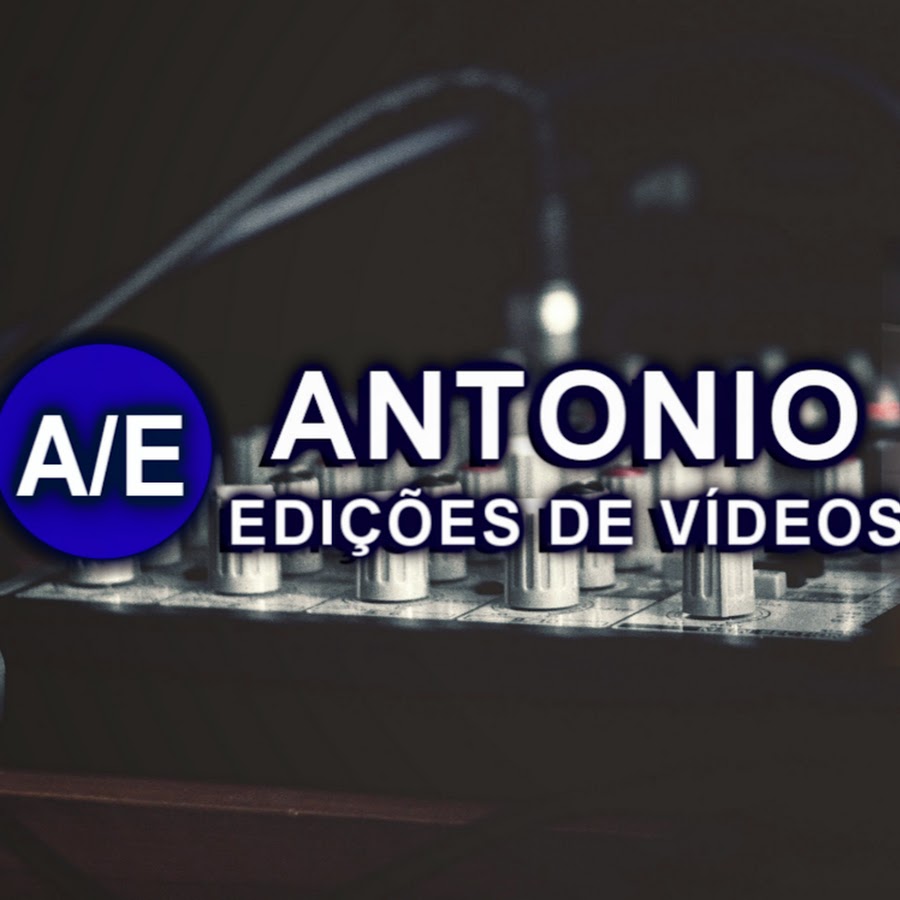 ANTONIO EDIÃ‡ÃƒO DE VÃDEOS Avatar de chaîne YouTube