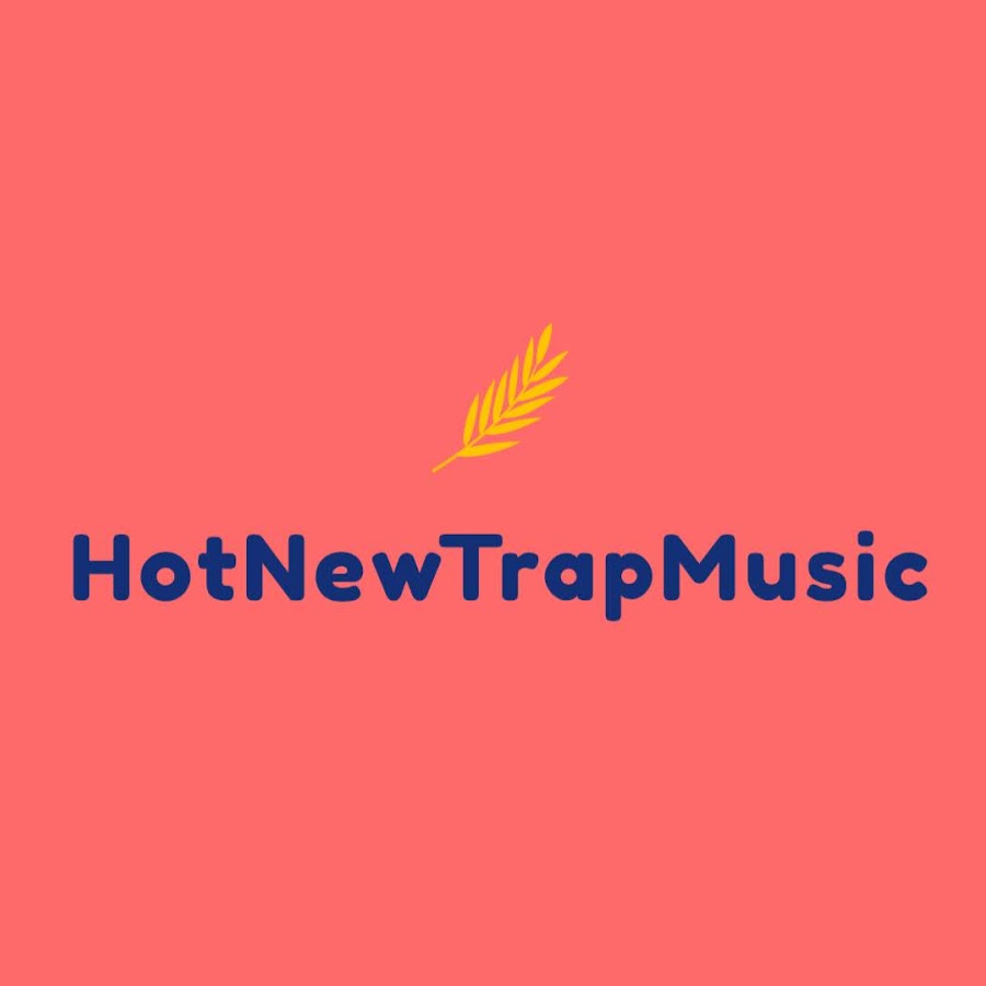 Hot New Trap Music यूट्यूब चैनल अवतार