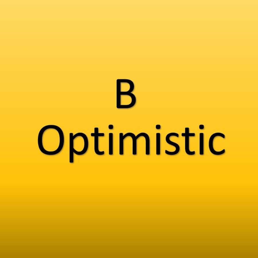 B Optimistic यूट्यूब चैनल अवतार