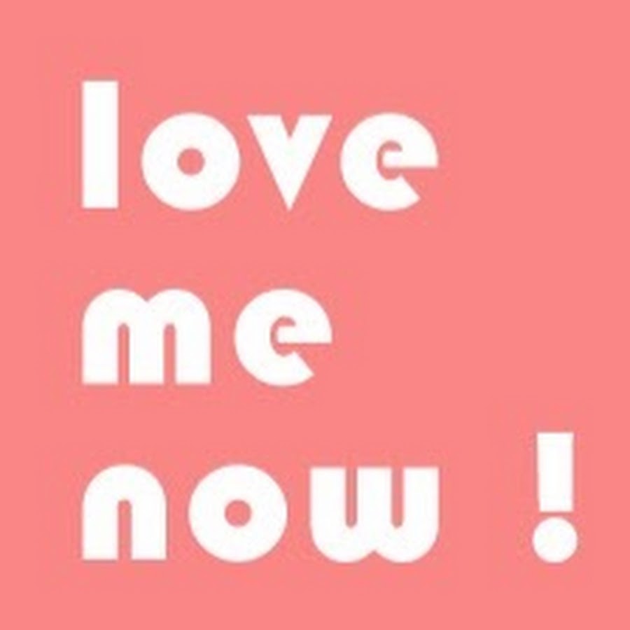 love me now! YouTube channel avatar