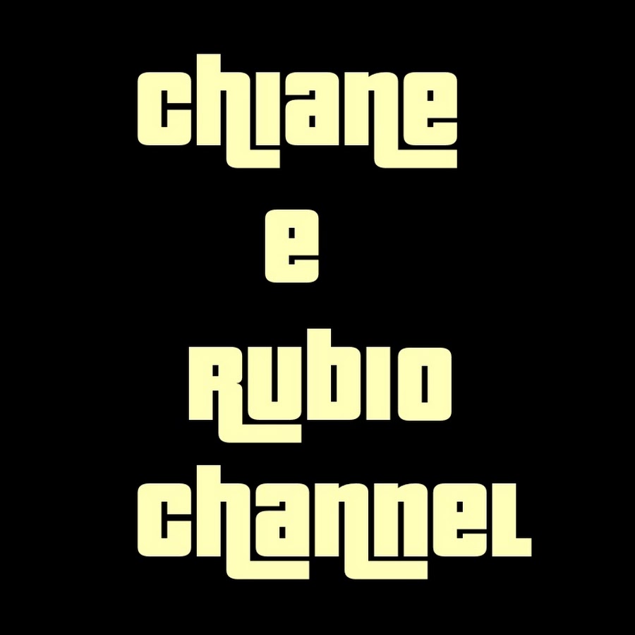 Chiane e Rubio Channel ইউটিউব চ্যানেল অ্যাভাটার