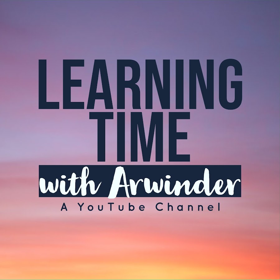 Learning Time with Arwinder YouTube channel avatar