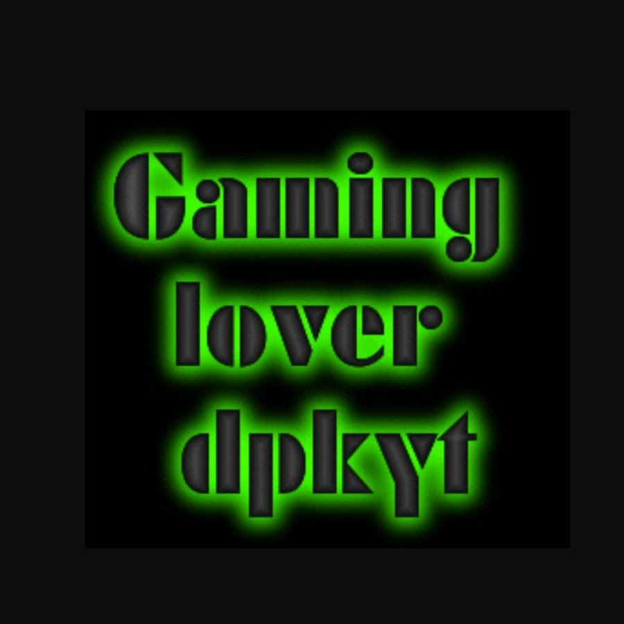 Gaming Lover DpkYT رمز قناة اليوتيوب