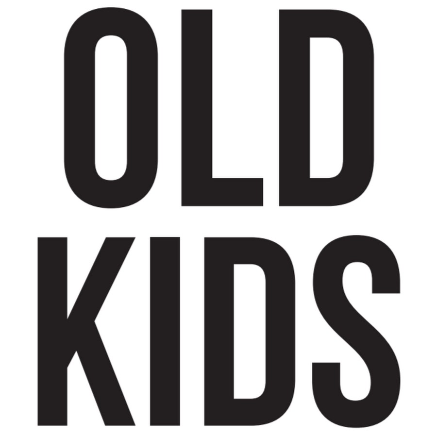 OLD KIDS