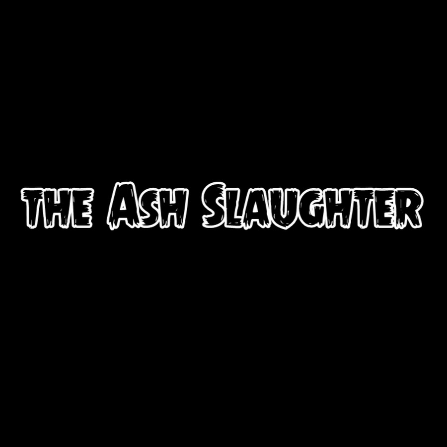 Ash Slaughter رمز قناة اليوتيوب