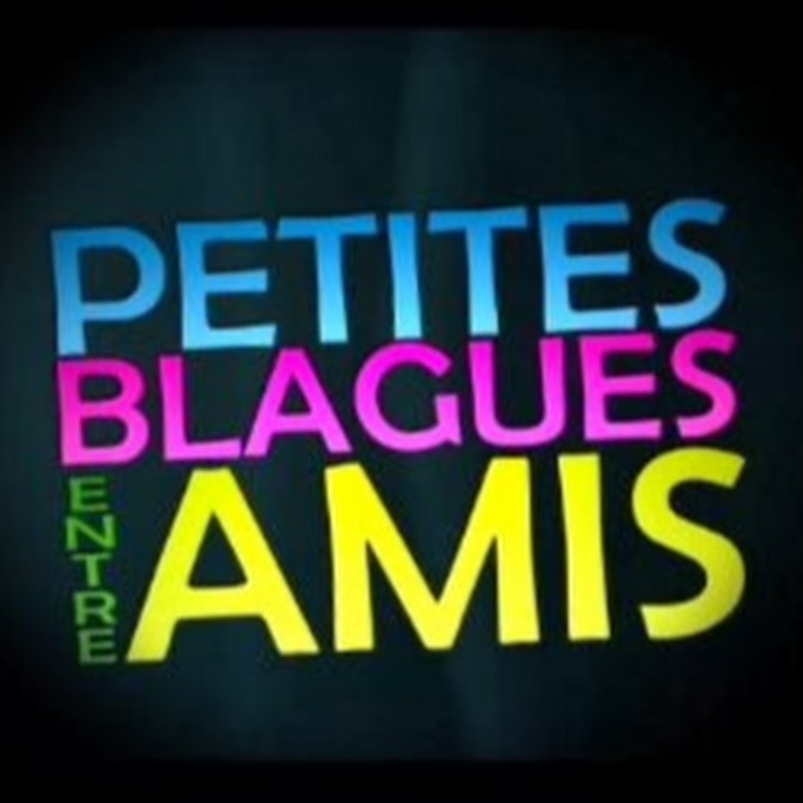 Petites Blagues Entre Amis Awatar kanału YouTube