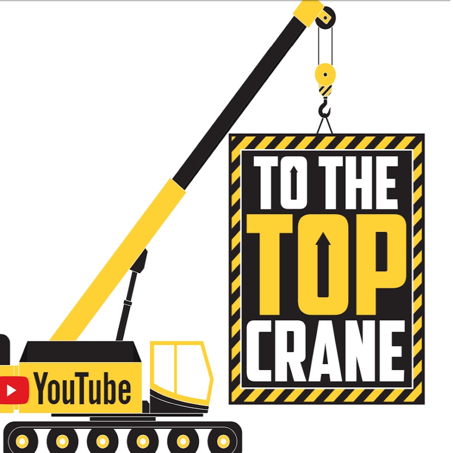 To The Top Crane رمز قناة اليوتيوب