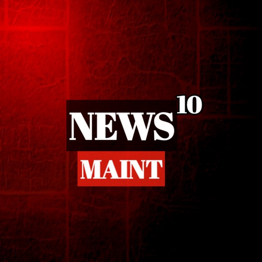 NEWS10 MAINT ইউটিউব চ্যানেল অ্যাভাটার
