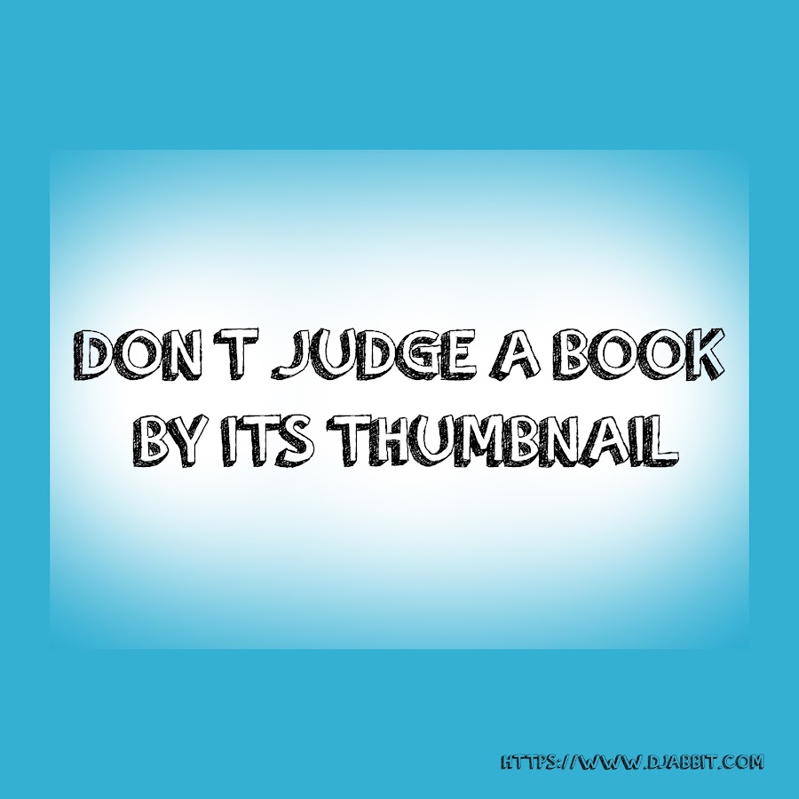 Don't Judge a Book By its Thumbnail YouTube kanalı avatarı