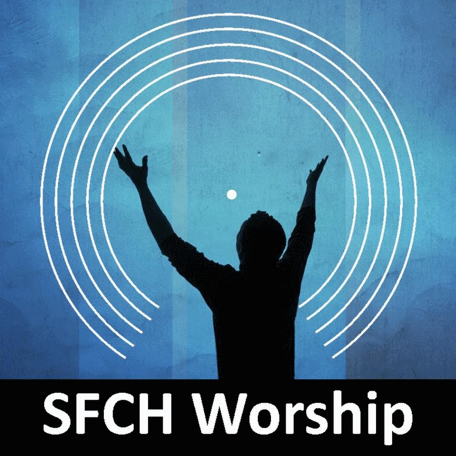 SFCH Worship Avatar channel YouTube 